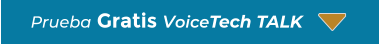  Prueba Gratis VoiceTech TALK